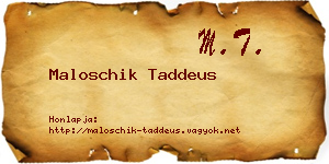 Maloschik Taddeus névjegykártya